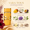 Notes de Yara Tous 30 ml : mangue, coco, fruit de la passion, fleurs, vanille, musc et cashmeran